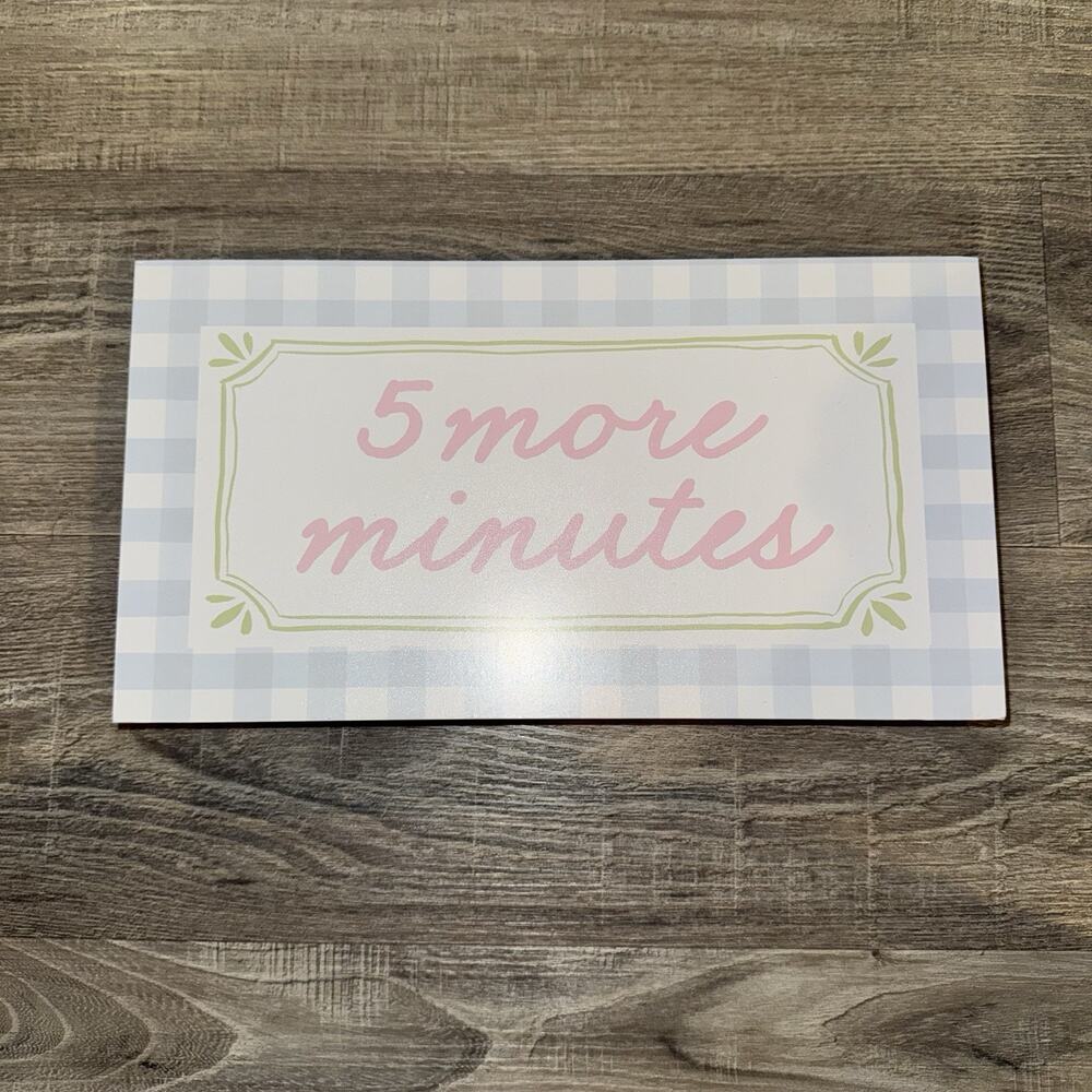 Hobby Lobby Dorm Essentials “5 More Minutes” Decorative Wall Plaque 5.5x12